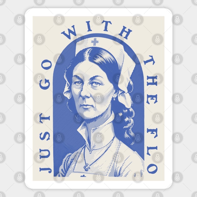 Florence Nightingale - Just Go With The Flo | Lady with the Lamp | Nurse Gift for Nursing School Student Magnet by anycolordesigns